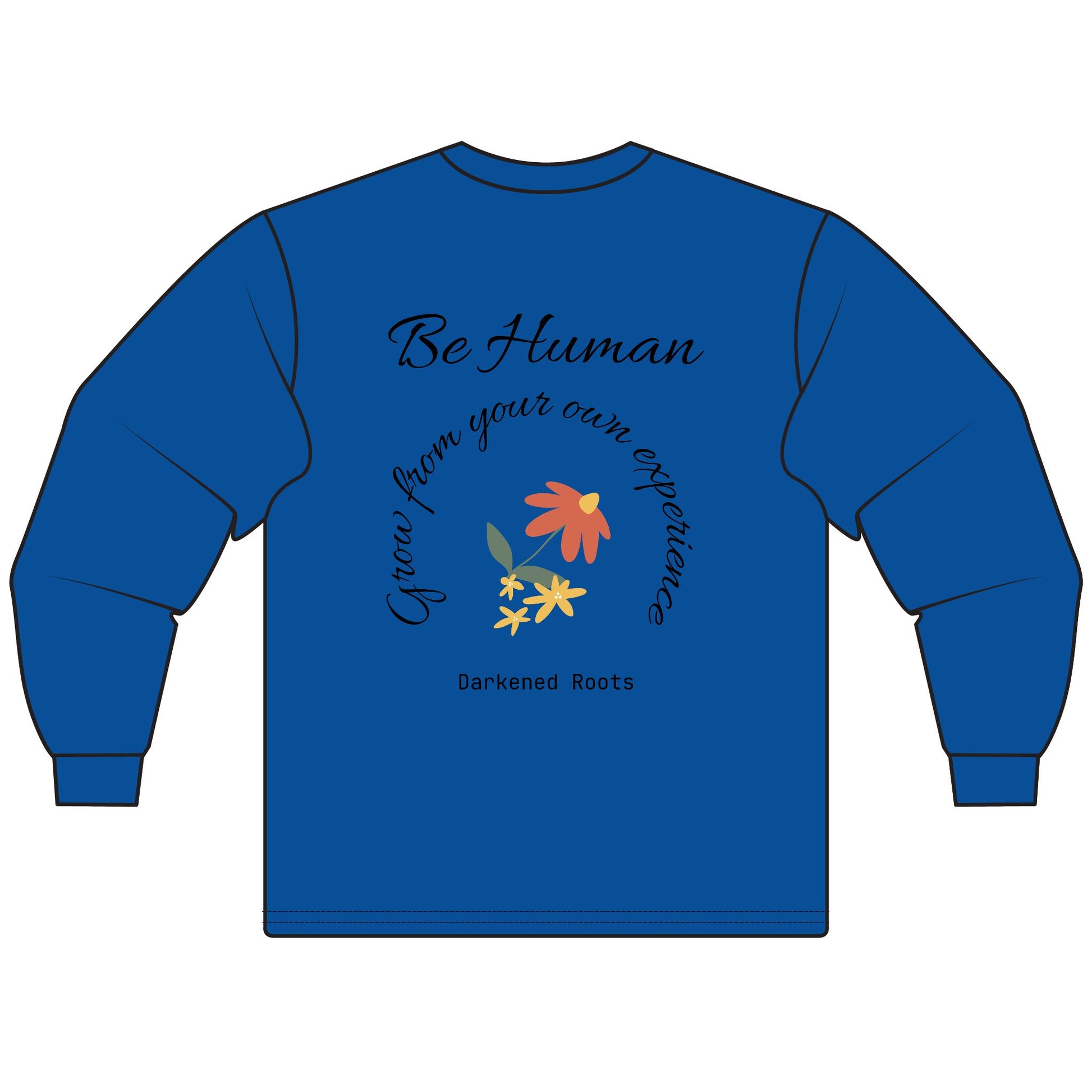 Inspirational Unisex Long Sleeve T-Shirt – Motivational Quotes, Gift for Friends, Positive Vibes, Comfortable Fashion, Everyday Wear