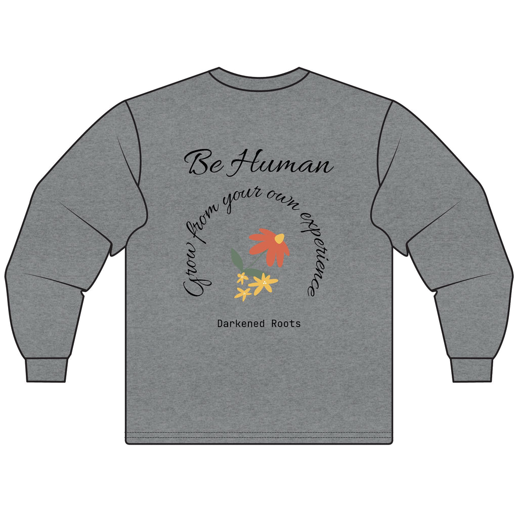Inspirational Unisex Long Sleeve T-Shirt – Motivational Quotes, Gift for Friends, Positive Vibes, Comfortable Fashion, Everyday Wear