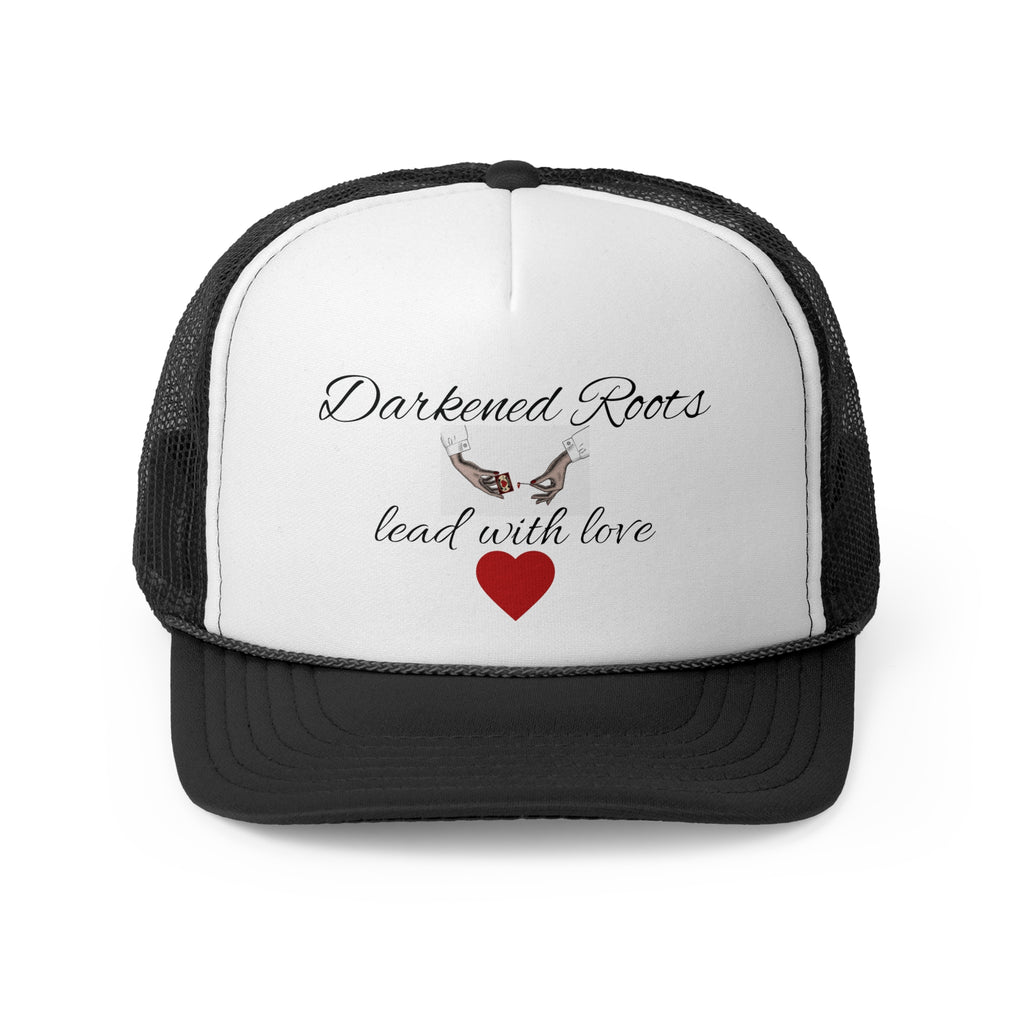 Trucker Cap - Darkened Roots Lead with Love, Unisex Adjustable Hat for Outdoor, Gifts for Nature Lovers, Casual Summer Accessory